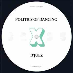 Politics Of Dancing & D'Julz & Oleg Poliakov - Politics Of Dancing X D'Julz & Oleg Poliakov download free Politics Of Dancing & D'Julz & Oleg Poliakov - Politics Of Dancing X D'Julz & Oleg Poliakov download mp3 flac