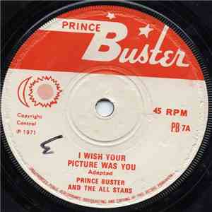 Prince Buster And The All Stars - I Wish Your Picture Was You download mp3 flac