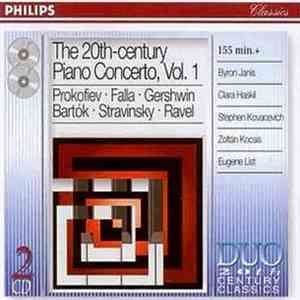 Prokofiev, De Falla, Gershwin, Bartók, Stravinsky, Ravel - The 20th-century Piano Concerto, Vol. 1 download free Prokofiev, De Falla, Gershwin, Bartók, Stravinsky, Ravel - The 20th-century Piano Concerto, Vol. 1 download mp3 flac