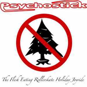 Psychostick - The Flesh Eating Rollerskate Holiday Joyride download mp3 flac