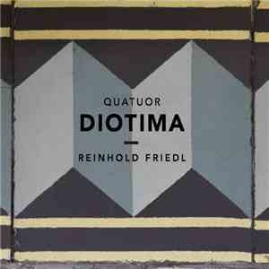 Quatuor Diotima, Reinhold Friedl - 39:23:00' download mp3 flac