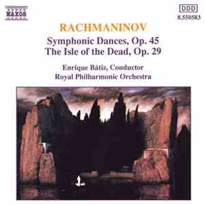 Rachmaninov, The Royal Philharmonic Concert Orchestra, Enrique Bátiz - Symphonic Dances, Op.45 / The Isle Of The Dead Op. 29 download free Rachmaninov, The Royal Philharmonic Concert Orchestra, Enrique Bátiz - Symphonic Dances, Op.45 / The Isle Of The Dead Op. 29 download mp3 flac