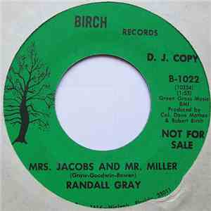 Randall Gray - Mrs. Jacobs And Mr. Miller / Sing No Sad Songs download free