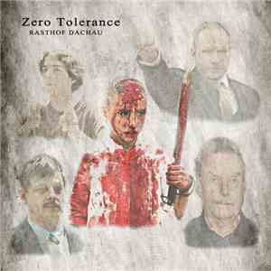 Rasthof Dachau - Zero Tolerance download free Rasthof Dachau - Zero Tolerance download mp3 flac