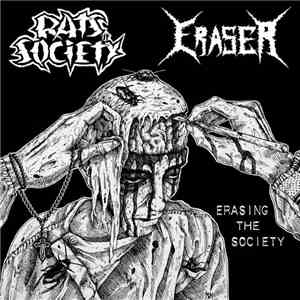 Rats Of Society / Eraser - Erasing The Society download free Rats Of Society / Eraser - Erasing The Society download mp3 flac