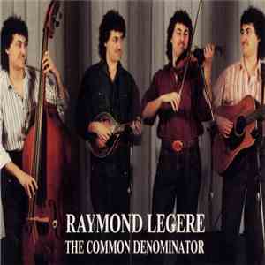 Raymond Legere - The Common Denominator download free Raymond Legere - The Common Denominator download mp3 flac