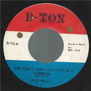 Reid Wells - You Can't Find Lost Love In A Barroom download mp3 flac