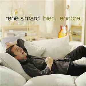 René Simard - Hier... Encore download free René Simard - Hier... Encore download mp3 flac