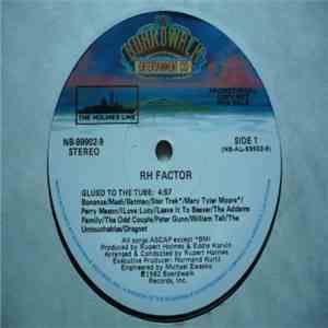 RH Factor  - Glued To The Tube download free