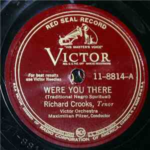 Richard Crooks , Victor Orchestra, Maximilian Pilzer - Were You There / The Trumpeter download mp3 flac