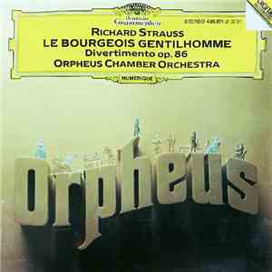 Richard Strauss, Orpheus Chamber Orchestra - Le Bourgeois Gentilhomme, Divertimento Op. 86 download free Richard Strauss, Orpheus Chamber Orchestra - Le Bourgeois Gentilhomme, Divertimento Op. 86 download mp3 flac