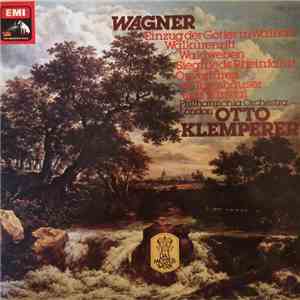 Richard Wagner, Otto Klemperer, Philharmonia Orchestra - Einzug Der Götter In Walhall - Walkürenritt - Waldweben - Siegfrieds Rheinfahrt - Ouvertüren Zu Tannhäuser Und Parsifal download free Richard Wagner, Otto Klemperer, Philharmonia Orchestra - Einzug Der Götter In Walhall - Walkürenritt - Waldweben - Siegfrieds Rheinfahrt - Ouvertüren Zu Tannhäuser Und Parsifal download mp3 flac