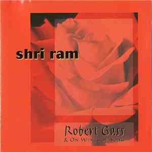 Robert Gass & On Wings Of Song - Shri Ram download mp3 flac