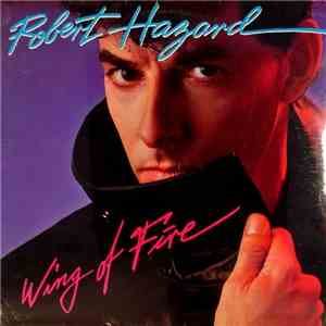 Robert Hazard - Wing Of Fire download mp3 flac
