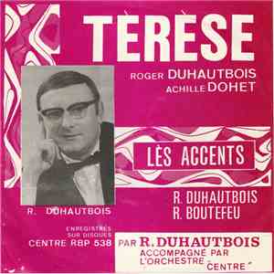Roger Duhautbois Accompagné Par L'orchestre Centre  - Tèrèse download mp3 flac