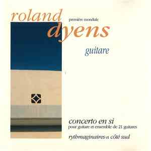 Roland Dyens - Concerto En Si Pour Guitare Et Ensemble De 21 Guitares. Rythmaginaires et Côté Sud download free