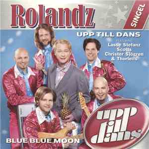 Rolandz - Upp Till Dans / Blue Blue Moon download free Rolandz - Upp Till Dans / Blue Blue Moon download mp3 flac