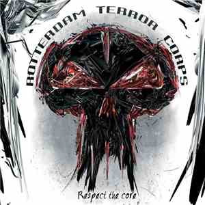 Rotterdam Terror Corps - Respect The Core download mp3 flac