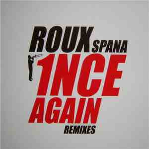 Roux Spana - 1nce Again Remixes download free Roux Spana - 1nce Again Remixes download mp3 flac