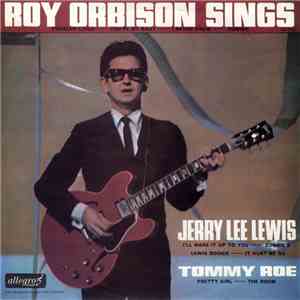 Roy Orbison, Jerry Lee Lewis & Tommy Roe - Roy Orbison Sings download mp3 flac