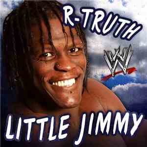 R-Truth - WWE: Little Jimmy (R-Truth) download free R-Truth - WWE: Little Jimmy (R-Truth) download mp3 flac