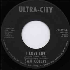 Sam Colley - I Love Life download free Sam Colley - I Love Life download mp3 flac