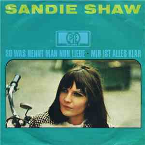 Sandie Shaw - So Was Nennt Man Nun Liebe / Mir Ist Alles Klar download free Sandie Shaw - So Was Nennt Man Nun Liebe / Mir Ist Alles Klar download mp3 flac