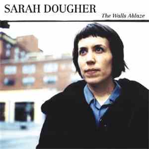 Sarah Dougher - The Walls Ablaze download mp3 flac
