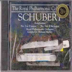 Schubert - Howard Shelley, The Royal Philharmonic Orchestra - Symphony No. 3 In D Major • Symphony No. 5 In B-flat Major download mp3 flac