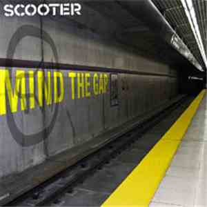 Scooter - Mind The Gap download free Scooter - Mind The Gap download mp3 flac