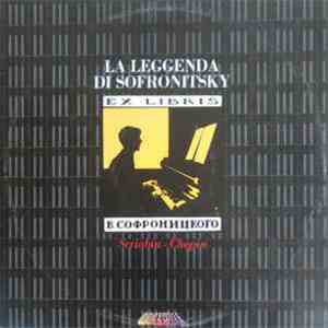Scriabin, Chopin, Vladimir Sofronitsky - La Leggenda Di Sofronitsky download mp3 flac