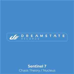 Sentinel 7 - Chaos Theory / Nucleus download mp3 flac