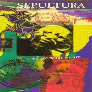 Sepultura - We Are What We Are download free
