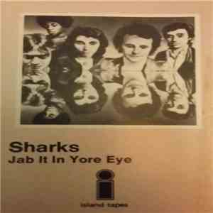 Sharks  - Jab It In Yore Eye download mp3 flac