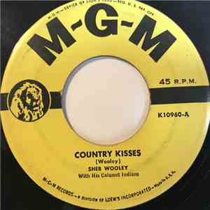 Sheb Wooley With His Calumet Indians - Country Kisses download free Sheb Wooley With His Calumet Indians - Country Kisses download mp3 flac