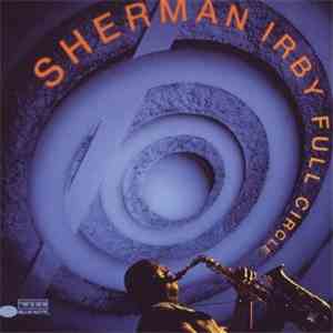Sherman Irby - Full Circle download mp3 flac