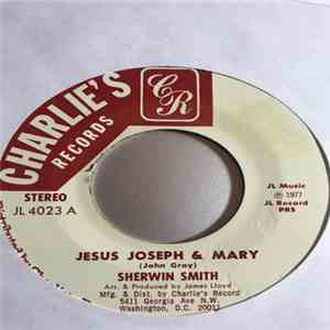Sherwin Smith - Jesus Joseph & Mary / I've Never Seen Santa download free