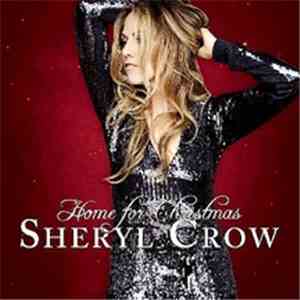 Sheryl Crow - Home For Christmas download free Sheryl Crow - Home For Christmas download mp3 flac