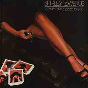 Shirley Zwerus - Makin' Love Is Good For You download mp3 flac