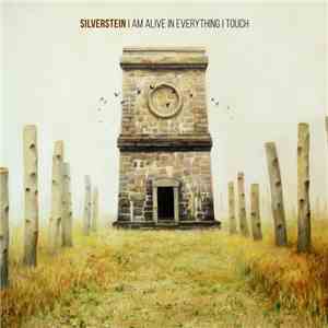 Silverstein - I Am Alive In Everything I Touch download mp3 flac