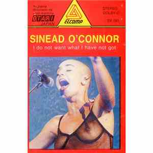 Sinéad O'Connor - I Do Not Want What I Have Not Got download free