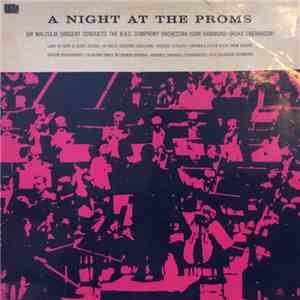 Sir Malcolm Sargent Conducts The BBC Symphony Orchestra ∙ Joan Hammond ∙ Shura Cherkassky - A Night At The Proms download mp3 flac