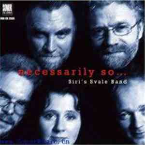 Siri's Svale Band - Necessarily So ... download free Siri's Svale Band - Necessarily So ... download mp3 flac