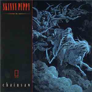 Skinny Puppy - Chainsaw download mp3 flac