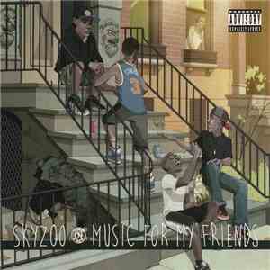 Skyzoo - Music For My Friends download mp3 flac