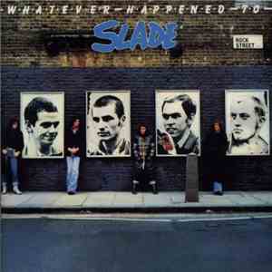 Slade - Whatever Happened To Slade download mp3 flac