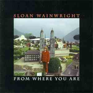 Sloan Wainwright - From Where You Are download mp3 flac