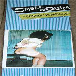Smell & Quim - Cosmic Bondage download mp3 flac