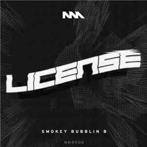 Smokey Bubblin' B - License download free Smokey Bubblin' B - License download mp3 flac