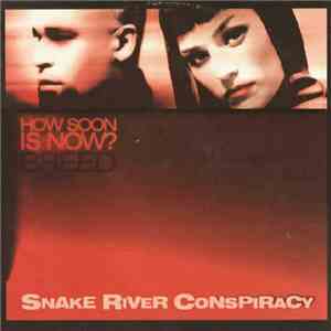 Snake River Conspiracy - Breed / How Soon Is Now? download free Snake River Conspiracy - Breed / How Soon Is Now? download mp3 flac